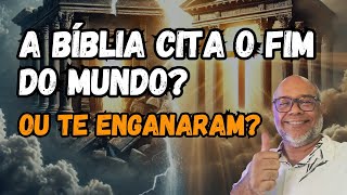 A BÍBLIA CITA FIM DO MUNDO OU TE ENGANARAM [upl. by Gideon601]