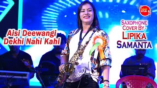 Aisi Deewangi Dekhi Nahi Kahi  Best Saxophone Cover By  Lipika Samanta  Best Romantic Song [upl. by Anawak]