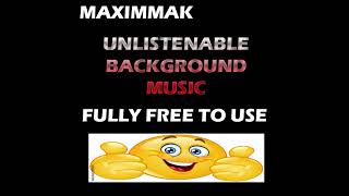 Maxim Mak  Sub  Unlistenable Background Music [upl. by Adlog]