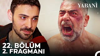 Yabani 22 Bölüm 2 Fragmanı  quotBen Kazandım Serhan Taklacıquot [upl. by Weinstein]