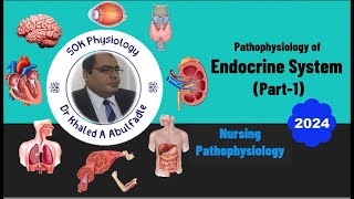 Endocrine System Pathophysiology Part1 Nursing 82024 by Dr Khaled A Abulfadle [upl. by Ainav891]