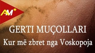 Gerti Mucollari  Kur me zbret nga Voskopoja Official Audio [upl. by Yssej]