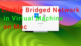 Enable Bridged network in windows 11 virtual machine on Mac M1 M2 M3 in Parallels [upl. by Skippy728]