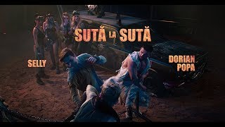 Dorian Popa feat Selly  Suta la Suta Official Video [upl. by Naltiak]