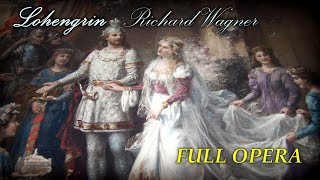 Lohengrin 1848 FULL OPERA HQ Audio [upl. by Avlis]