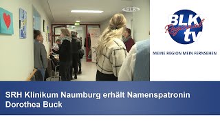 SRH Klinikum Naumburg erhält Namenspatronin Dorothea Buck [upl. by Nadabas]