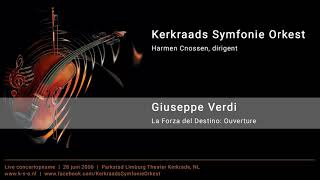 Verdi Ouverture La Forza del Destino  Kerkraads Symfonie Orkest olv Harmen Cnossen  2008 [upl. by Lowenstern886]