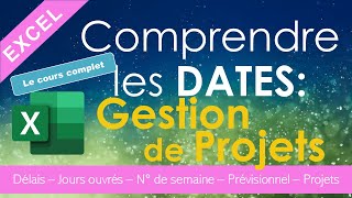 Excel Comprendre les dates projets [upl. by Dnalyar]