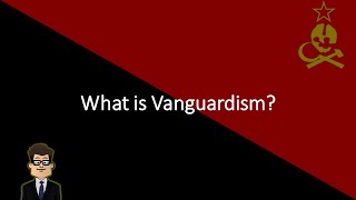 What is Vanguardism Work of Vladimir Lenin [upl. by Yznel]