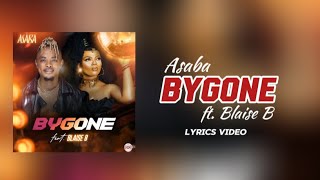 Asaba  Bygone ft Blaise B Lyrics Video [upl. by Gytle]