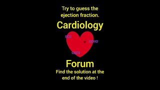 Ejection fraction Quiz 8 Who can guess the correct EF  Cardiology Forum [upl. by Yerxa602]