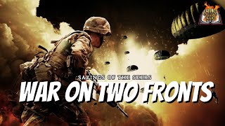 Sayings Of The Seer War On Two Fronts  Episode 102 [upl. by Eanil]