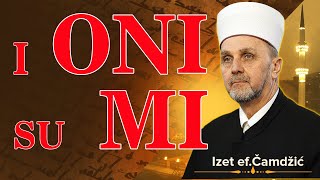 Izet ef Čamdžić I oni su mi [upl. by Nosreffej]