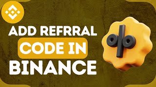 How To Add Referral Code in Binance After Registration Full 2024 Guide [upl. by Mumford]