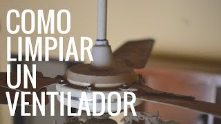 FACILISIMO 1 COMO LIMPIAR UN VENTILADOR DE TECHO  Empo  EP 31 [upl. by Aun]