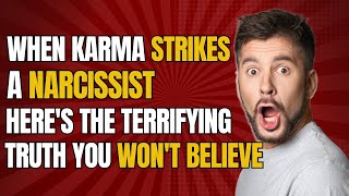 When Karma Strikes a Narcissist Heres the Terrifying Truth You Wont Believe narcissist npd [upl. by Philippe]