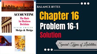 Problem 161  Special Types of Liabilities  Meigs and Meigs Accounting  by Prof Muhammad Sufyan [upl. by Nyladnohr]