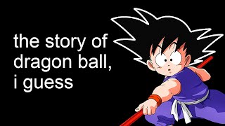 the entire story of Dragon Ball i guess [upl. by Carlile]