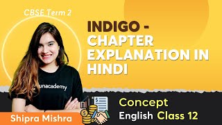 Indigo  Chapter Explanation in Hindi  Class 12 English [upl. by Eirot]