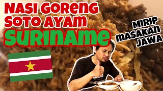 Nasi Goreng dan Soto Ayam SURINAME  enak gurih dan mirip masakan jawa [upl. by Banna]