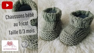 Chaussons bébé au Tricot  Taille 03 mois ‐ [upl. by Eniamsaj]