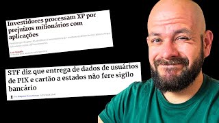 Quebra do Sigilo Bancário e Processos contra a XP Investimentos [upl. by Leumek528]