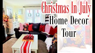 Christmas House Tour Christmas In July THE DECORATING MAMMA [upl. by Griseldis]