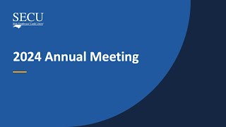 2024 SECU Annual Meeting Live Stream [upl. by Ayotahc]