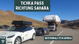 EAuto Rallye in Richtung Sahara Wir überqueren den Hohen Atlas Tizi nTichka Pass Teil 17 [upl. by Tombaugh327]