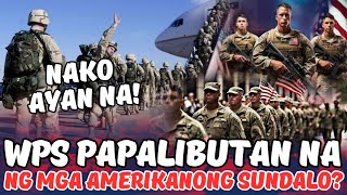 YARE ANG CHINA WPS PAPALIBUTAN NA NG MGA SUNDALO NG AMERIKA [upl. by Kan5]