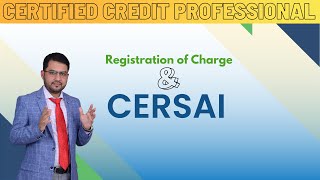 Registration of Charge amp CERSAI  CCP Lessons  Credit Management for Banks [upl. by Ainesell]