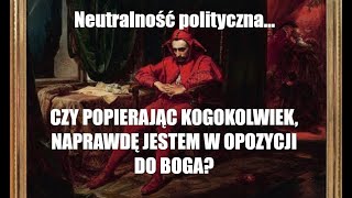 Co w końcu z tą neutralnością Chrześcijanin MUSI być neutralny czy to kolejny świadkowski mit [upl. by Tilla]