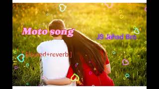 Moto Song ❤️ slowedreverb❤️JS Jehad Bro❤️ [upl. by Nicks]