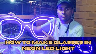 How to make glasses in neon LED light  how to make neon led sign board [upl. by Englis]