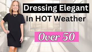 Ageless Summer Style Wardrobe Essentials for Hot Weather [upl. by Eidua]