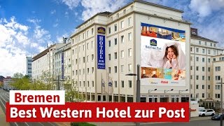 Städtereise mit Wellness in Bremen  Best Western Hotel zur Post [upl. by Eterg33]