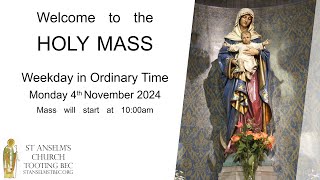 Holy Mass  Weekday in Ordinary Time  4th November 2024 [upl. by Felicie784]