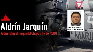 Aldrín Jarquín El Chaparrito del Cártel Jalisco Nueva Generación [upl. by Lucais]