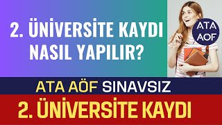 Ata Aöf Sınavsız 2 Üniversite Kaydı Nasıl Yapılır 2 Üniversiteye Kimler Kayıt Yapabilir 2023 [upl. by Assillem]