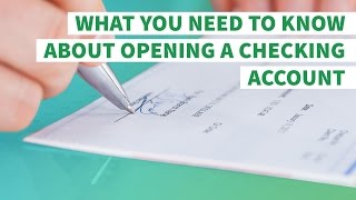 Everything You Need to Know About Opening a Checking Account [upl. by Mayne]