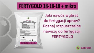 Jaki nawóz wybrać do fertygacji upraw Poznaj rozpuszczalne nawozy do fertygacji FERTYGOLD [upl. by Hamitaf]