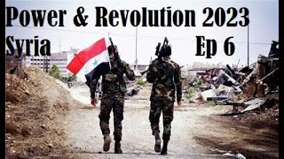 Power amp Revolution 2023 Syria Ep 6 End of War [upl. by Llecrup]