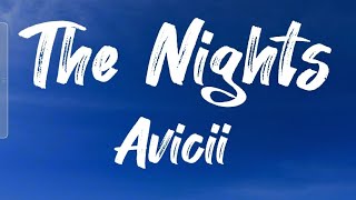 The nights Avicii lyrics [upl. by Comyns]