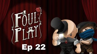 Foul Play Family Reunion Ep 22  Finale [upl. by Schnurr]