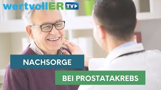 Prostatakrebs Nachsorge Rehabilitation und PSA Wert Kontrollen [upl. by Wye83]