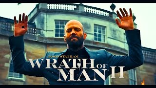 Wrath of Man 2 trailer2025🔥 First Look Plot Cast amp Release Date  Jason Statham Returns in 🎬💥 [upl. by Oruam808]