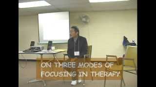 On Three Modes  of Focusing in Therapy with Akira Ikemi PhD [upl. by Ancalin]