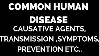 Common human diseases their causative agents symptoms prevention  part1 [upl. by Kelsi]