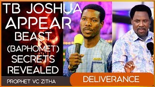 TB JOSHUA WHY HE APPEAR BEASTBAPHOMET REVEALED SECRET OF PROPHET VC ZITHA AND PROPHET TB JOSHUA [upl. by Gui291]