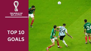 TOP 10 GOALS  FIFA World Cup Qatar 2022 [upl. by Segroeg]